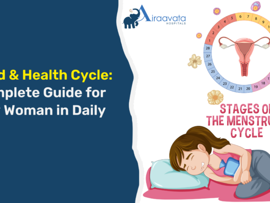 Period & Health Cycle A Complete Guide for Every Woman in Daily Life - Airaavata Hospitals