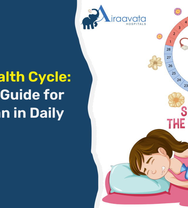 Period & Health Cycle A Complete Guide for Every Woman in Daily Life - Airaavata Hospitals