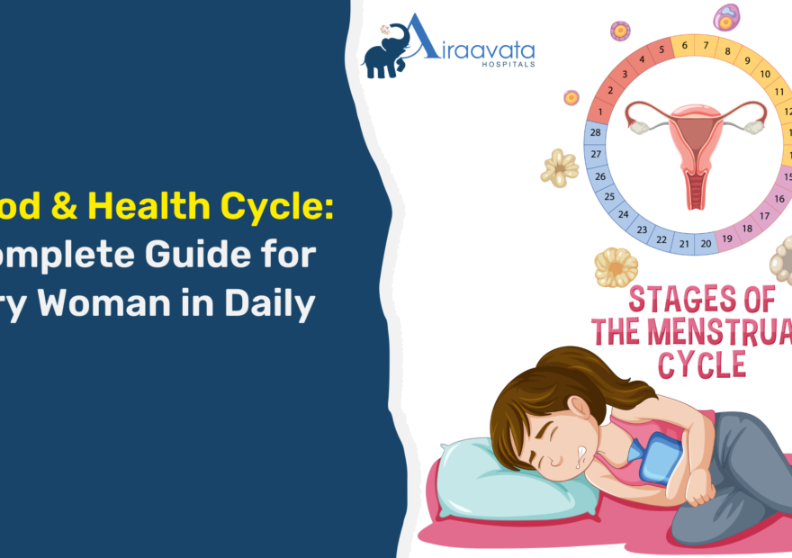 Period & Health Cycle A Complete Guide for Every Woman in Daily Life - Airaavata Hospitals