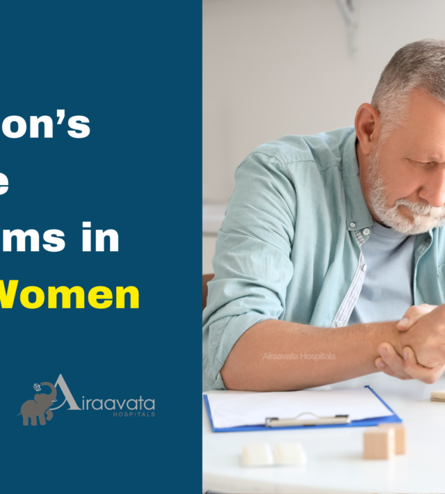 Parkinson’s Disease Symptoms in men and women - Airaavata Hospitals