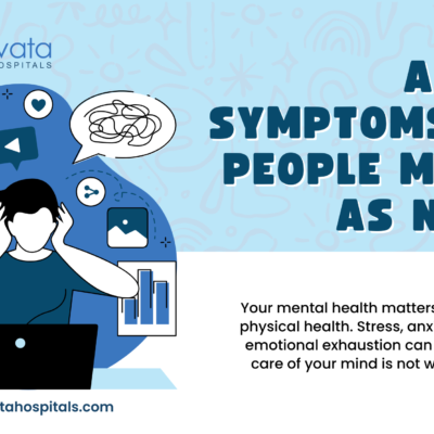 Anxiety Symptoms Most People Mistake as Normal - Airaavata Hospitals Tellapur